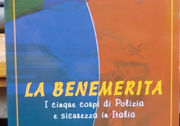 LA BENEMERITA – I 5 CORPI DI POLIZIA E SICUREZZA IN ITALIA